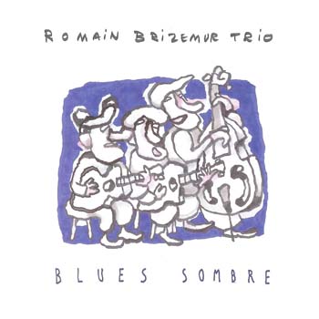 ROMAIN BRIZEMUR TRIO blues sombre